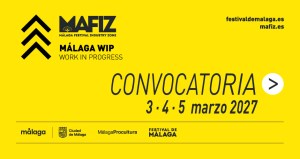 El Festival de Málaga abre la convocatoria de Málaga Work in&nbsp;Progress